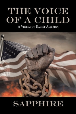 The Voice of a Child: A Victim of Racist America by Sapphire