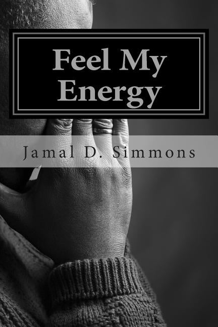 Feel My Energy by Simmons, Jamal DuBois