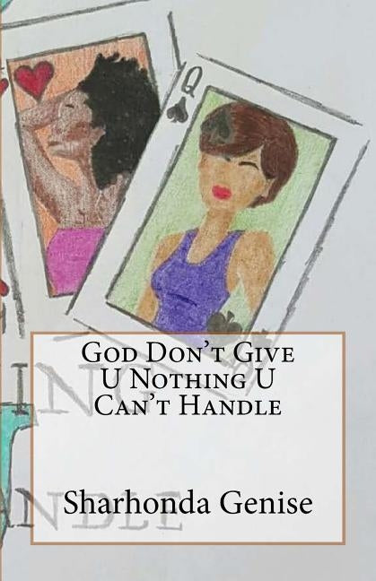God Don't Give U Nothing U Can't Handle by Genise, Sharhonda
