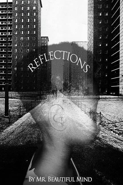Reflections: Poetry reflected into pieces of thoughts by Jones, Nick