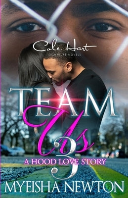 Team Us 3: A Hood Love Story: Finale by Newton, Myeisha