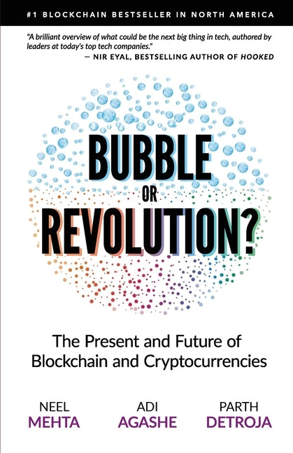 Blockchain Bubble or Revolution: The Future of Bitcoin, Blockchains, and Cryptocurrencies by Agashe, Aditya