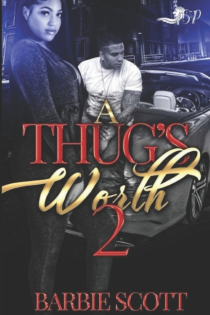 A Thugs Worth 2 by Scott, Barbie