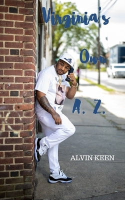 Virginia's Own A.Z. by Keen, Alvin
