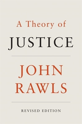 A Theory of Justice by Rawls, John
