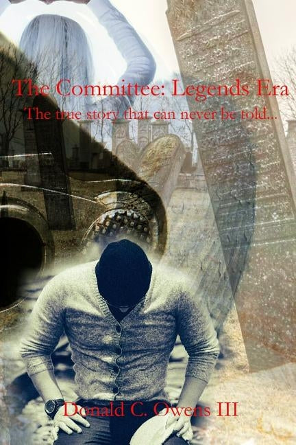 The Committee: Legends Era by Owens III, Donald C.