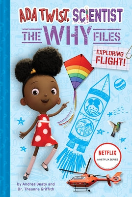 ADA Twist, Scientist: The Why Files #1: Exploring Flight! by Beaty, Andrea