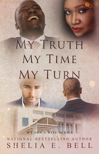 My Truth My Time My Turn by Bell, Shelia E.