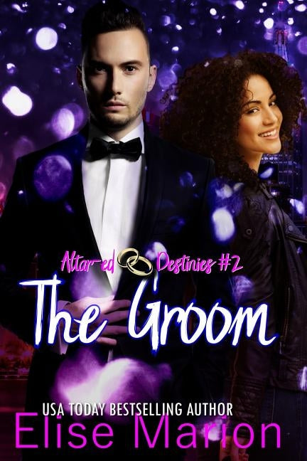 The Groom: A Contemporary Romantic Suspense by Marion, Elise
