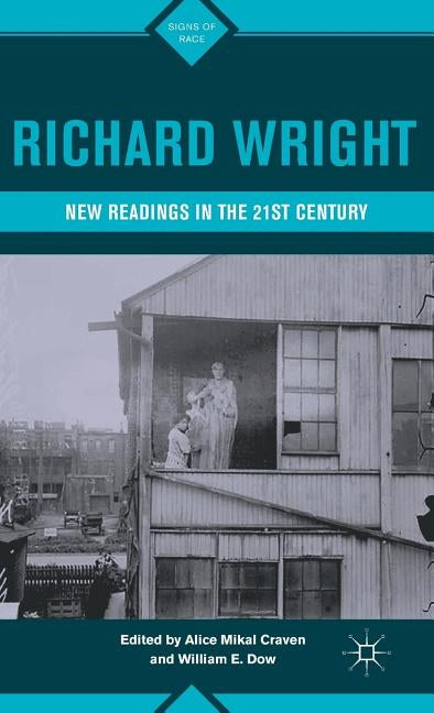 Richard Wright: New Readings in the 21st Century by Craven, A.