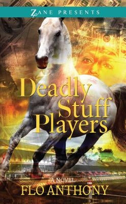 Deadly Stuff Players by Anthony, Flo