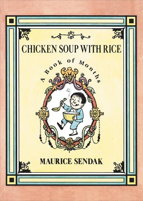 Chicken Soup with Rice: A Book of Months by Sendak, Maurice