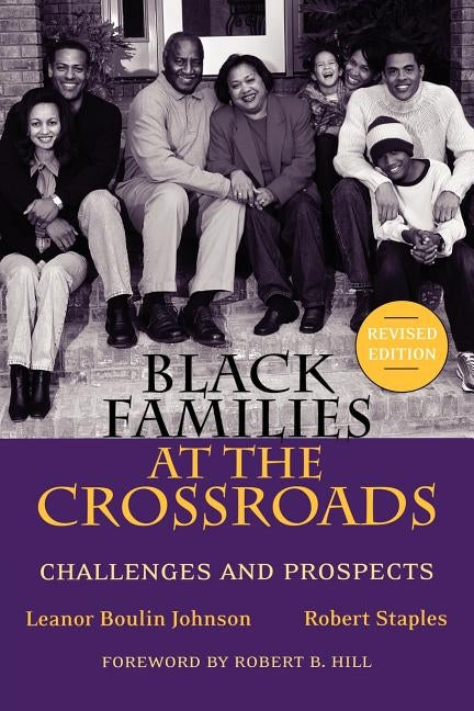 Black Families at the Crossroads: Challenges and Prospects by Johnson, Leanor Boulin