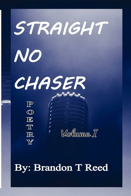 Straight No Chaser: Volume I by Publishing Usa, Royalty