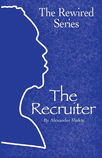 The Recruiter by Mukte, Alexander
