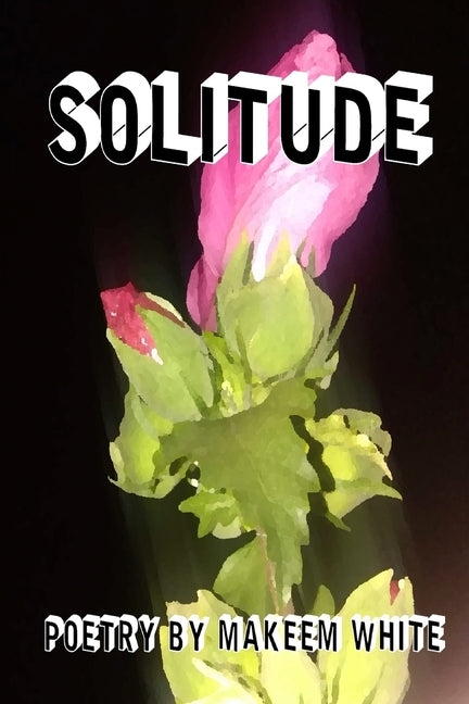 Solitude by White, Makeem
