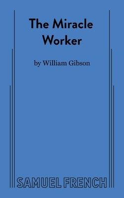 The Miracle Worker by Gibson, William