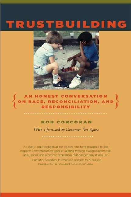 Trustbuilding: An Honest Conversation on Race, Reconciliation, and Responsibility by Corcoran, Rob