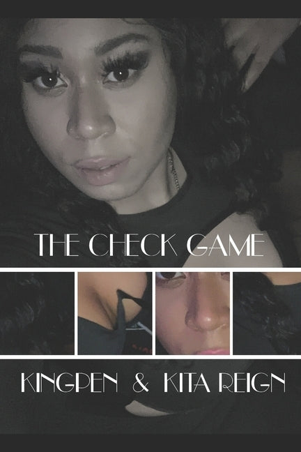 The Check Game by Kita Reign, Kingpen and