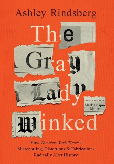 The Gray Lady Winked by Rindsberg, Ashley