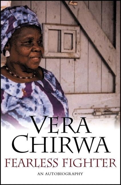 Fearless Fighter: An Autobiography by Chirwa, Vera