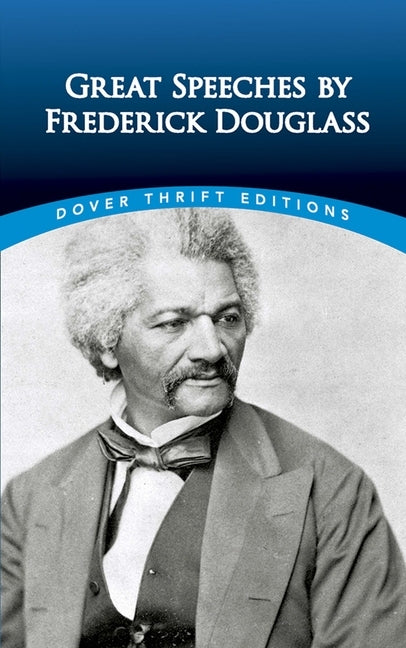 Great Speeches by Frederick Douglass by Douglass, Frederick