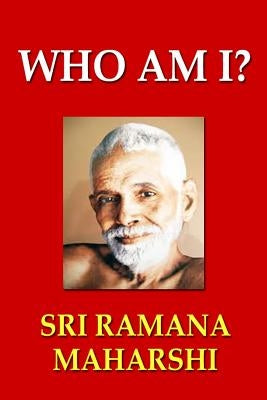 Who Am I? by Maharshi, Sri Ramana