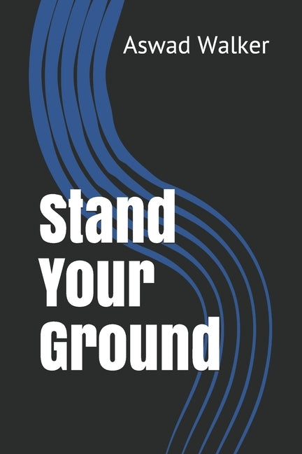 Stand Your Ground by Walker, Aswad