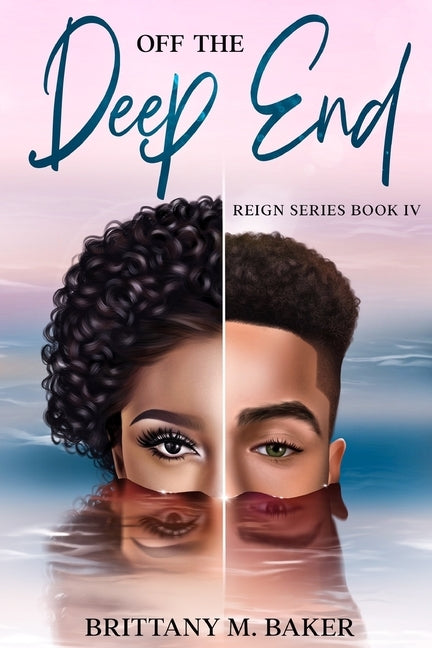 Off the Deep End: Book 4 by Baker, Brittany M.