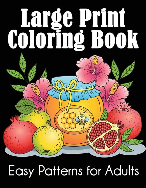 Large Print Coloring Book: Easy Patterns for Adults by Dylanna Press