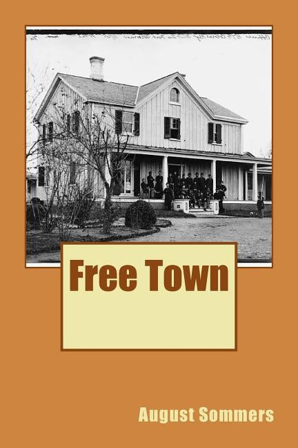 Free Town by Sommers, August