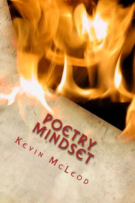 Poetry Mindset: Volume 1 by McLeod, Kevin E.