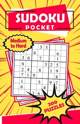 Sudoku Pocket Medium to Hard 200 Puzzles: Compact Size, Travel-Friendly Sudoku Puzzle Book with 200 Medium to Hard Problems and Solutions by Puzzles, Beeboo