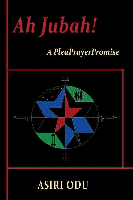 Ah Jubah! A PleaPrayerPromise by Odu, Asiri