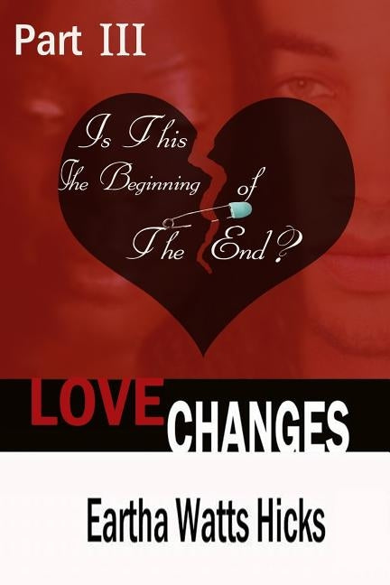 Is This The Beginning of The End? by Hicks, Eartha Watts