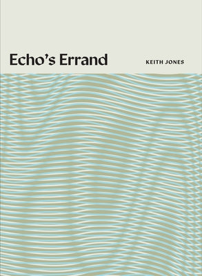Echo's Errand by Jones, Keith