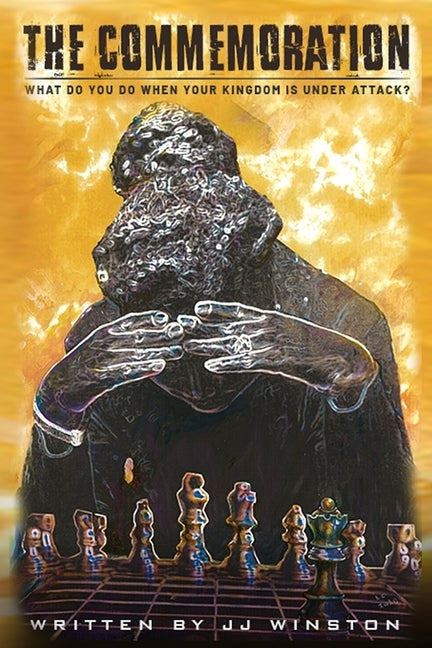The Commemoration: What Do You Do When Your Kingdom Is Under Attack? by Winston, Jj