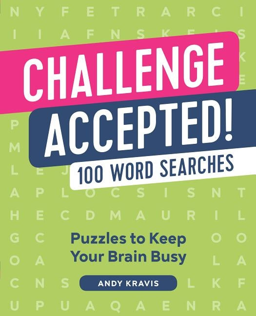Challenge Accepted!: 100 Word Searches by Kravis, Andrew