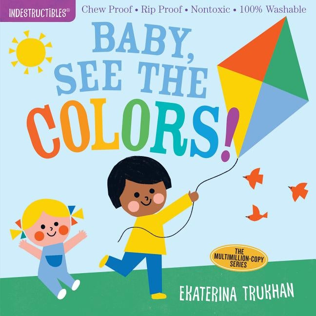 Indestructibles: Baby, See the Colors! by Trukhan, Ekaterina