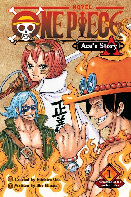 One Piece: Ace's Story, Vol. 1, Volume 1: Formation of the Spade Pirates by Oda, Eiichiro