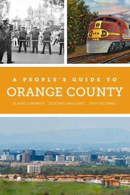 A People's Guide to Orange County, 4 by Lewinnek, Elaine