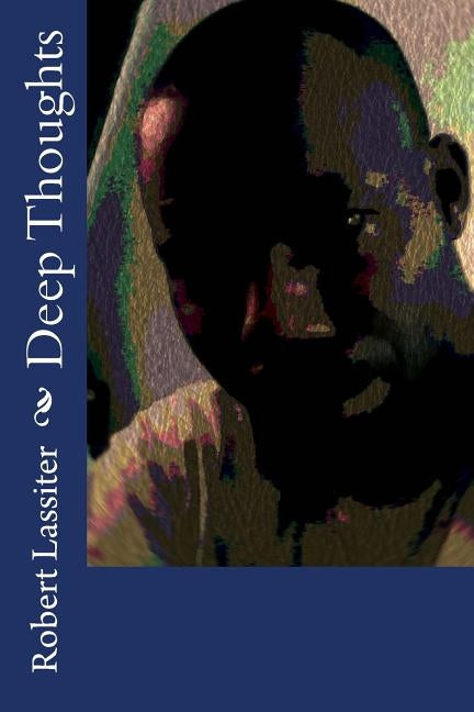 Deep Thoughts by Lassiter Jr, Robert F.