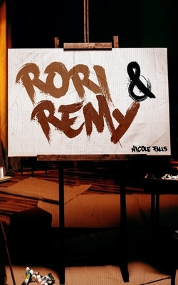 Rori & Remy by Falls, Nicole