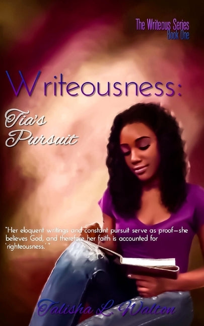 Writeousness: Tia's Pursuit by Walton, Talisha L.