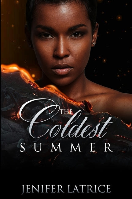 The Coldest Summer by Latrice, Jenifer