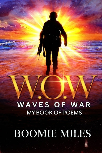 W.O.W: Waves of War by Miles, Boomie