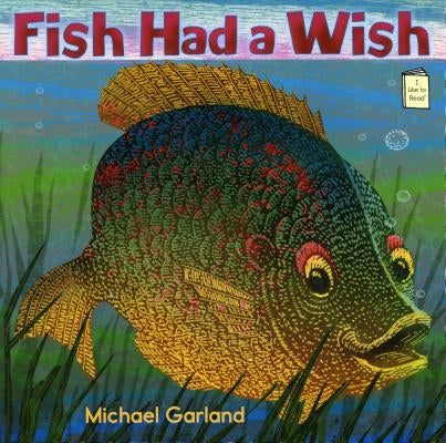 Fish Had a Wish by Garland, Michael
