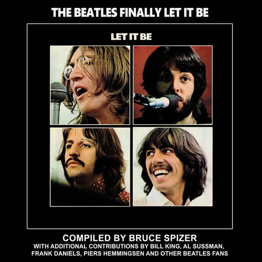 The Beatles Finally Let It Be by Spizer, Bruce