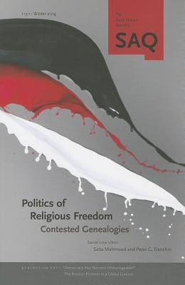 Politics of Religious Freedom: Contested Genealogies by Mahmood, Saba