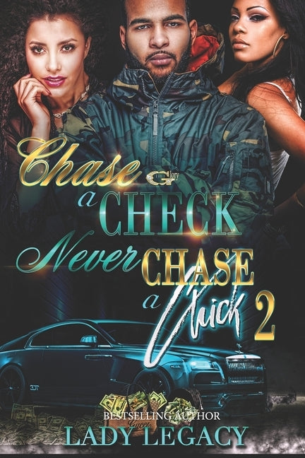 Chase a Check Never Chase a Chick 2 by Legacy, Lady